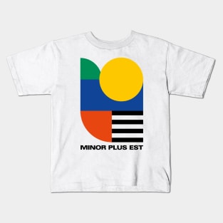 Minor Plus Est Kids T-Shirt